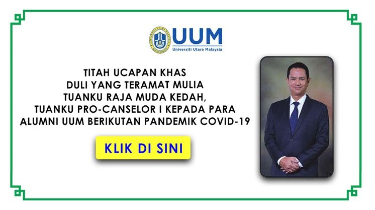 TITAH UCAPAN KHAS DULI YANG TERAMAT MULIA TUANKU RAJA MUDA KEDAH, TUANKU PRO-CANSELOR 1 KEPADA ALUMNI UUM